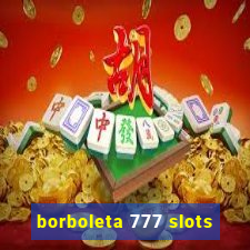 borboleta 777 slots